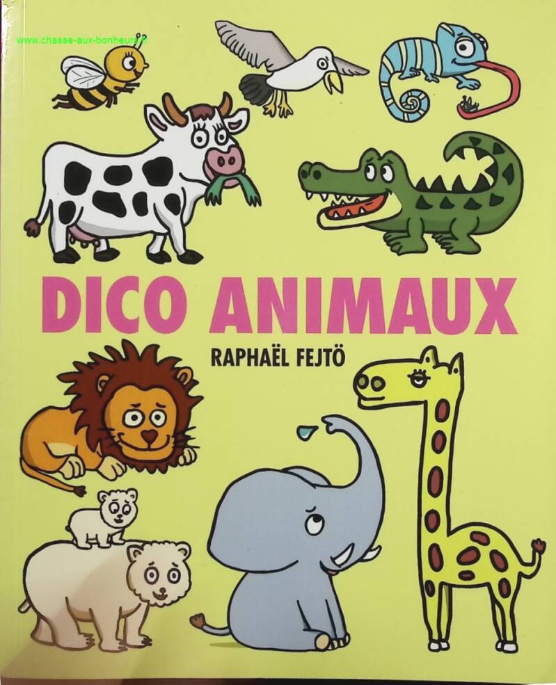Dico animaux - Raphaël Fejtö - Livre