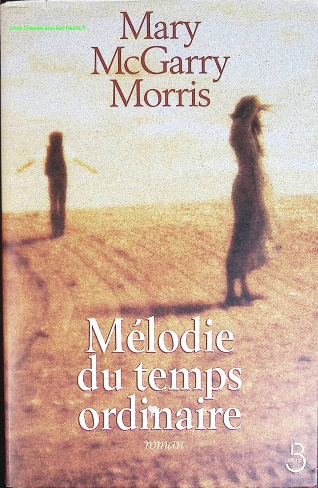 Mélodie du temps ordinaire - Mary McGarry Morris - livre