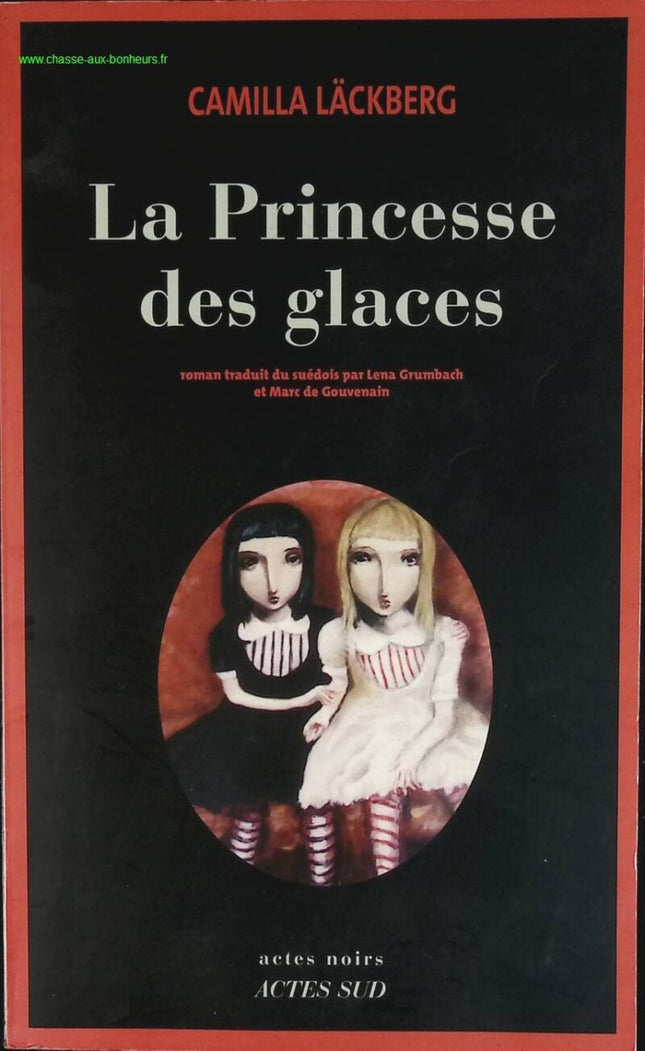 La Princesse des glaces – Camilla Läckberg – polar suédois enquête Fjällbacka thriller nordique occasion - livre