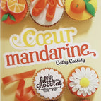 The Chocolate Girls - Volume 3 - Mandarin Heart - Cathy Cassidy - book