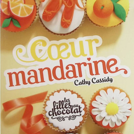 The Chocolate Girls - Volume 3 - Mandarin Heart - Cathy Cassidy - book