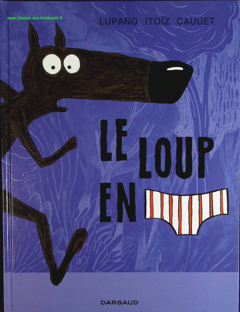 The Wolf in Underpants Volume 1 - Cauuet Paul, Lupano Wilfrid, Itoïz Mayana - book