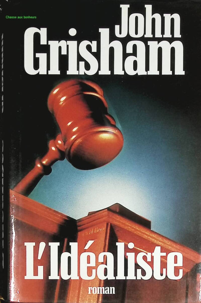 L'idéaliste - John Grisham - livre
