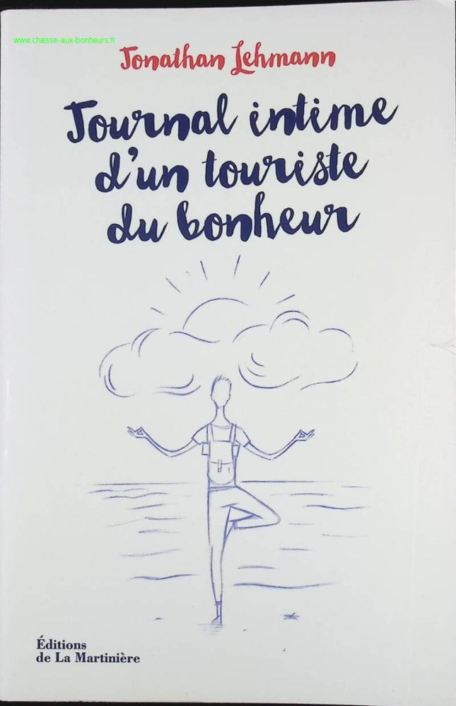 Journal intime d'un touriste du bonheur - Jonathan Lehmann - livre