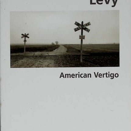 American Vertigo - Bernard-Henri Lévy - 2007 - livre