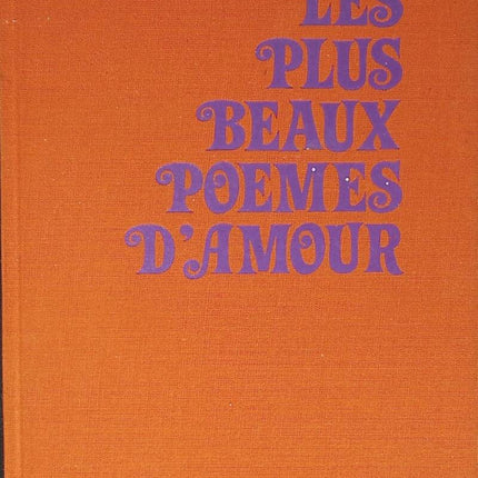 Les Plus beaux poèmes d'amour - André Rossel - 1976 - livre