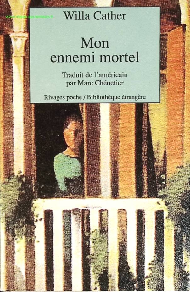 Mon ennemi mortel - Willa Cather - livre