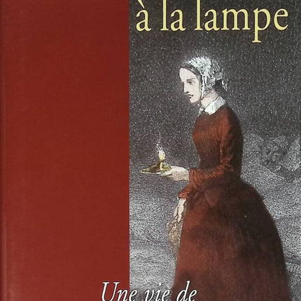 Die Dame mit der Lampe. Ein Leben von Florence Nightingale – Gilbert Sinoué – 2008 – Buch