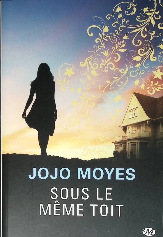 Sous le même toit - Jojo Moyes - 2017 - livre