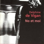 No and Me - Delphine de Vigan - 2009 - Buch