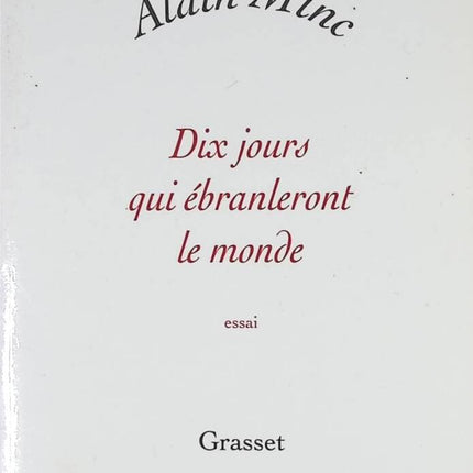 Les dix jours qui ébranleront le monde - Alain Minc - livre