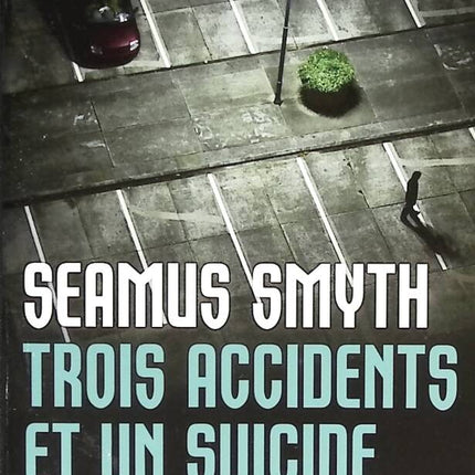 Drei Unfälle und ein Selbstmord - Seamus Smyth - 2012 - Buch