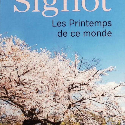 Ce que vivent les hommes - Tome 2 - Les printemps de ce monde - Christian Signol - Livre