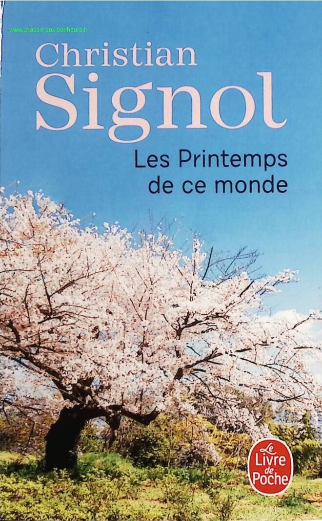 Ce que vivent les hommes - Tome 2 - Les printemps de ce monde - Christian Signol - Livre