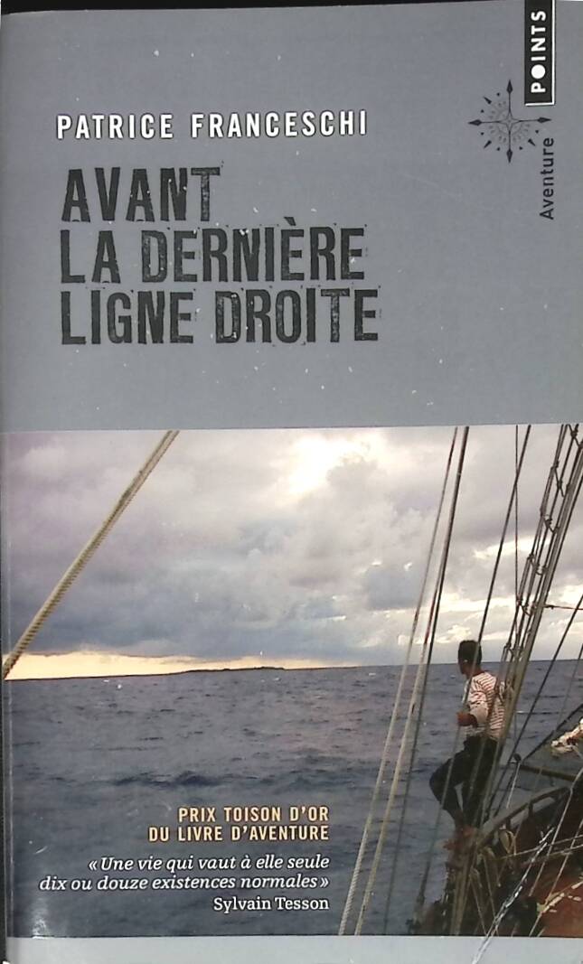 Before the final stretch - Patrice Franceschi - 2013 - travel book