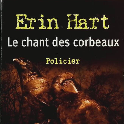 Le chant des corbeaux - Erin Hart - livre
