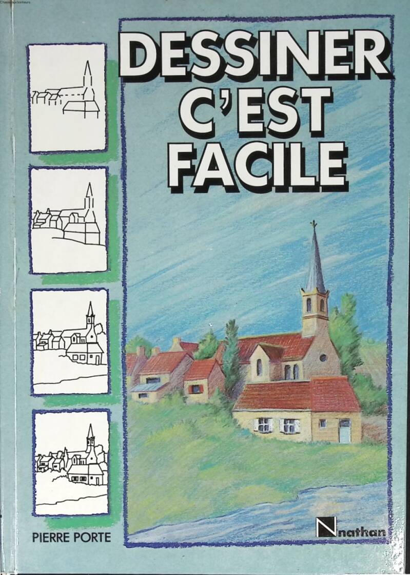 Dessiner c'est facile - Pierre Porte - 1987 - livre