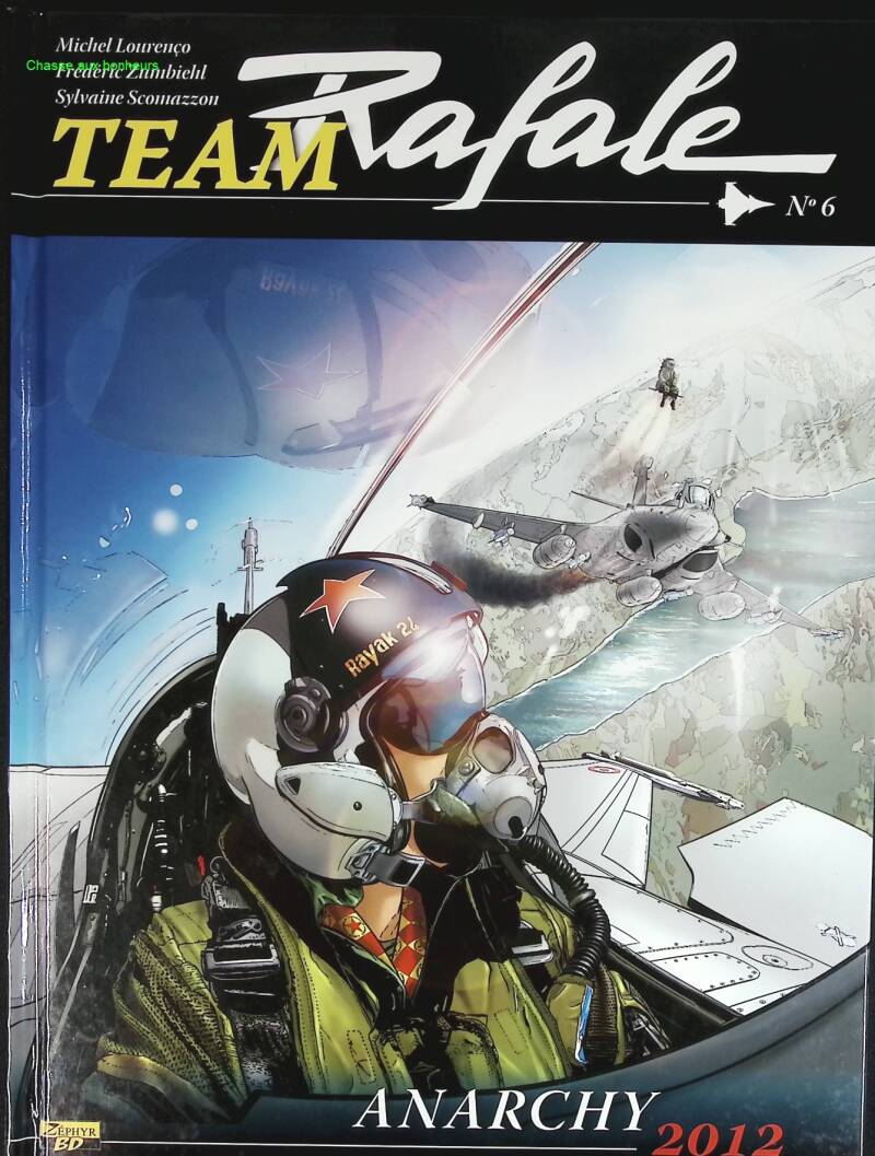Team Rafale – Band 6 – Anarchy 2012 – Frédéric Zumbiehl Lourenco Michel – 2013 – Comic