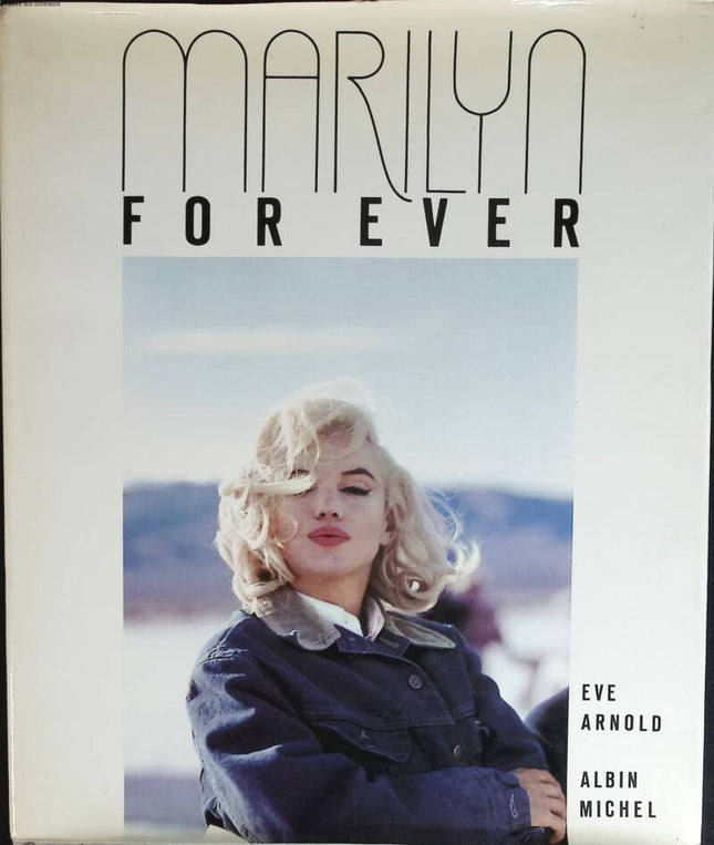 Marilyn for ever - Eve Arnold - 1987 - livre
