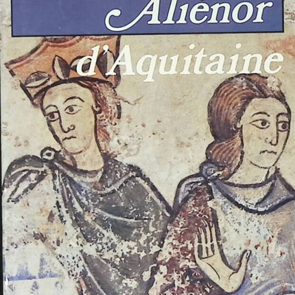 Aliénor d’Aquitaine – Régine Pernoud – Biographie historique Moyen Âge reine de France et d’Angleterre – Livre d’occasion - livre