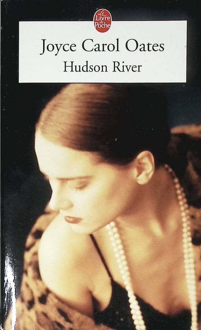 Hudson River - Joyce Carol Oates - 2006 - book