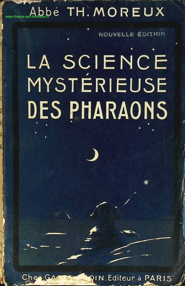 La science mystérieuse des Pharaons - Abbé Moreux - livre