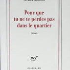 Pour que tu ne te perdes pas dans le quartier - Patrick Modiano - 2014 - livre