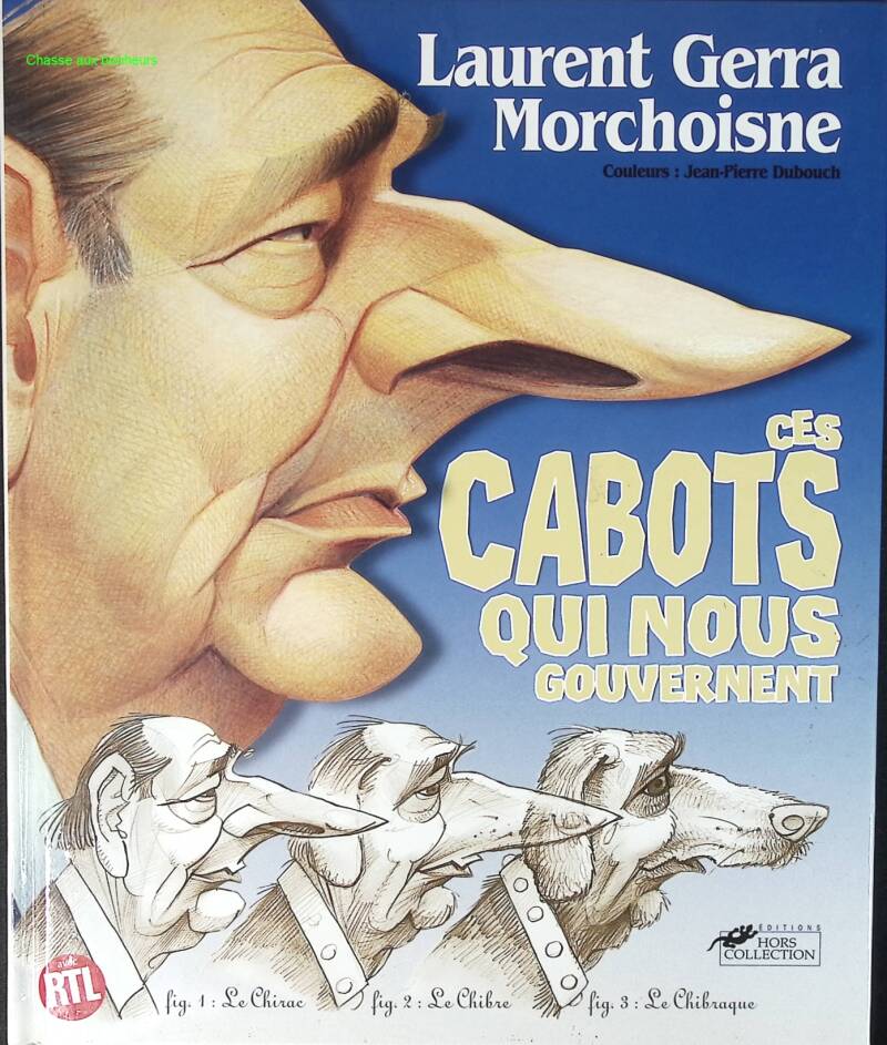Ces Cabots Qui Nous Gouvernent - Laurent Gerra, Jean-Claude Morchoisne - 2002 - livre