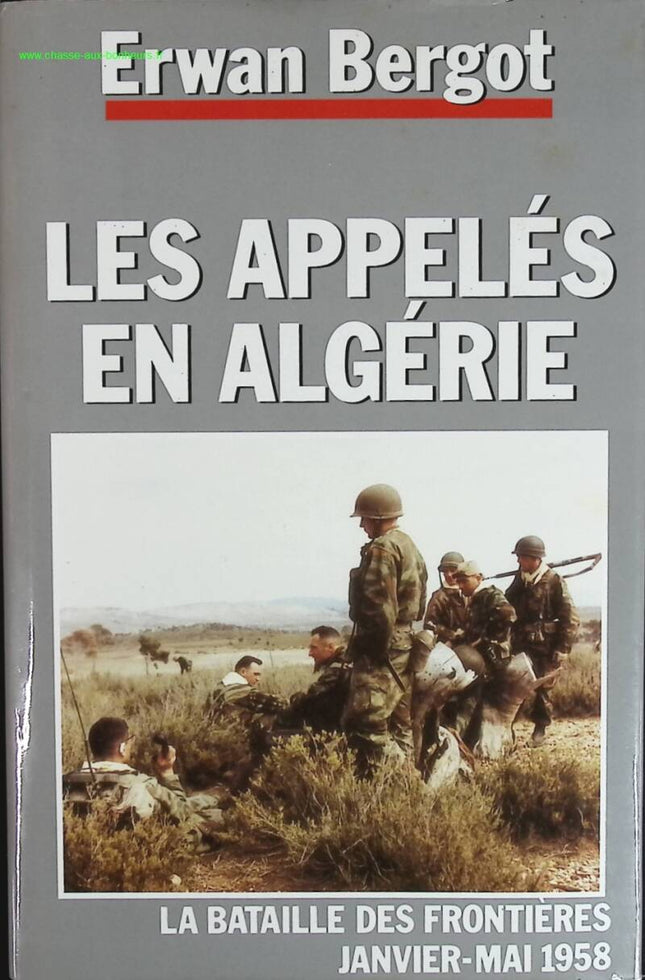 Les appelés en Algérie - Bergot Erwan - livre