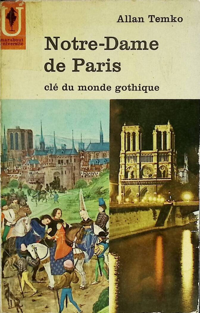 Notre Dame De Paris clé du monde gothique - Allan Temko - 1957 - livre
