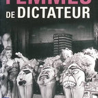 Femmes De Dictateur - Diane Ducret - Livre
