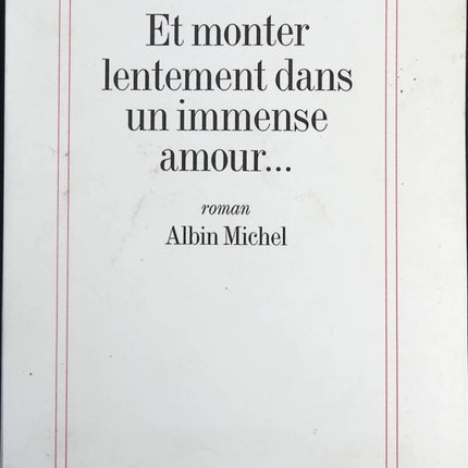 Et monter lentement dans un immense amour - Katherine Pancol - Livre