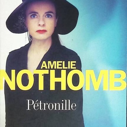 Petronille - Amélie Nothomb - book
