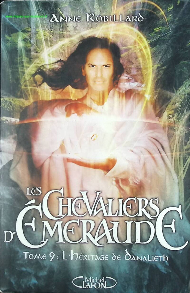 The Knights of Emerald Volume 9 The Legacy of Danalieth - Anne Robillard - book