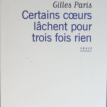 Some hearts give up for next to nothing - Gilles Paris - book