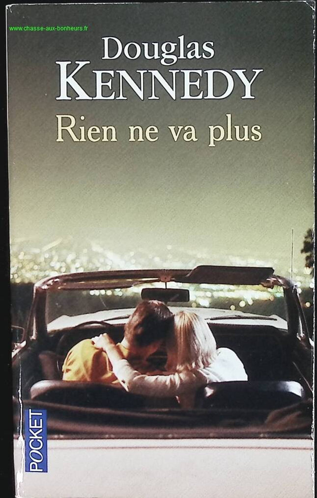 Rien ne va plus – Douglas Kennedy – roman suspense psychologique drame contemporain relations humaines d’occasion - livre