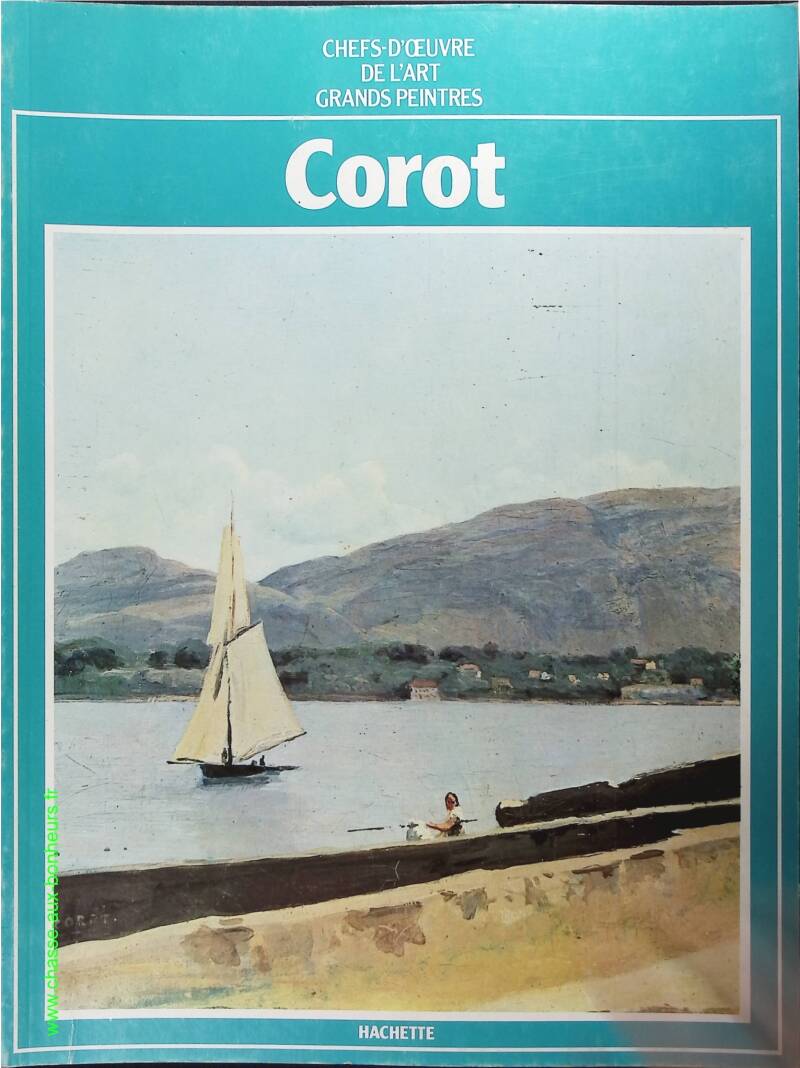 Corot N° 57 - Chefs d'oeuvre de l'art - grands peintres - Livre
