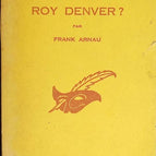 Qui était Roy Denver - Frank Arnau - livre