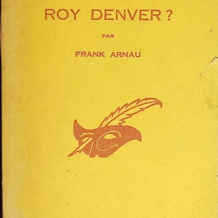Qui était Roy Denver - Frank Arnau - livre