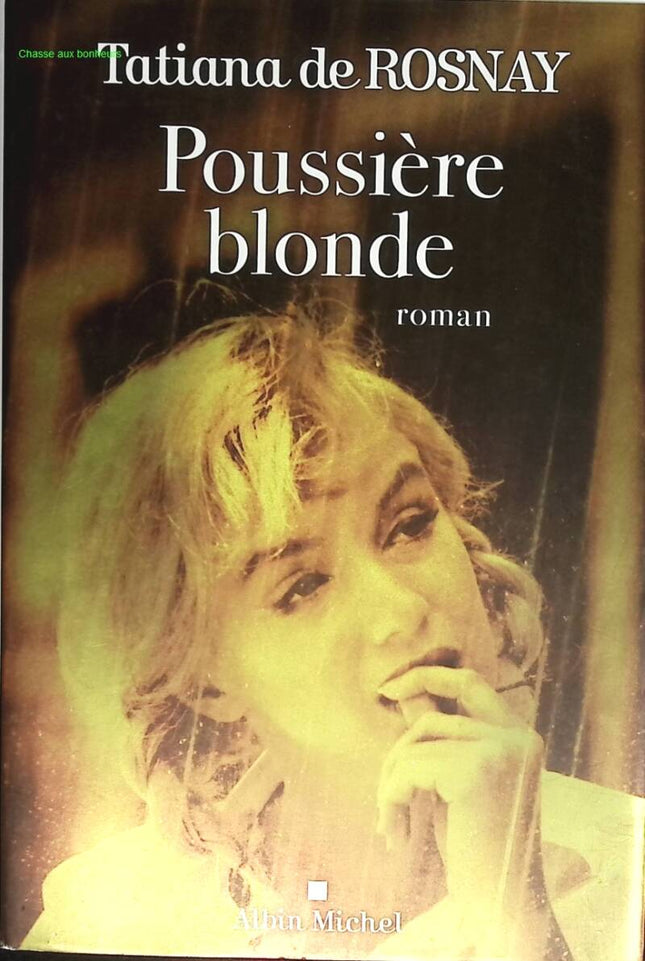 Poussière blonde - Tatiana de Rosnay - livre