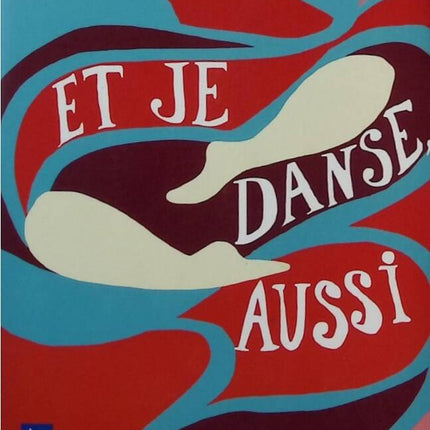And I Dance, Too - Jean-Claude Mourlevat, Anne-Laure Bondoux - Book