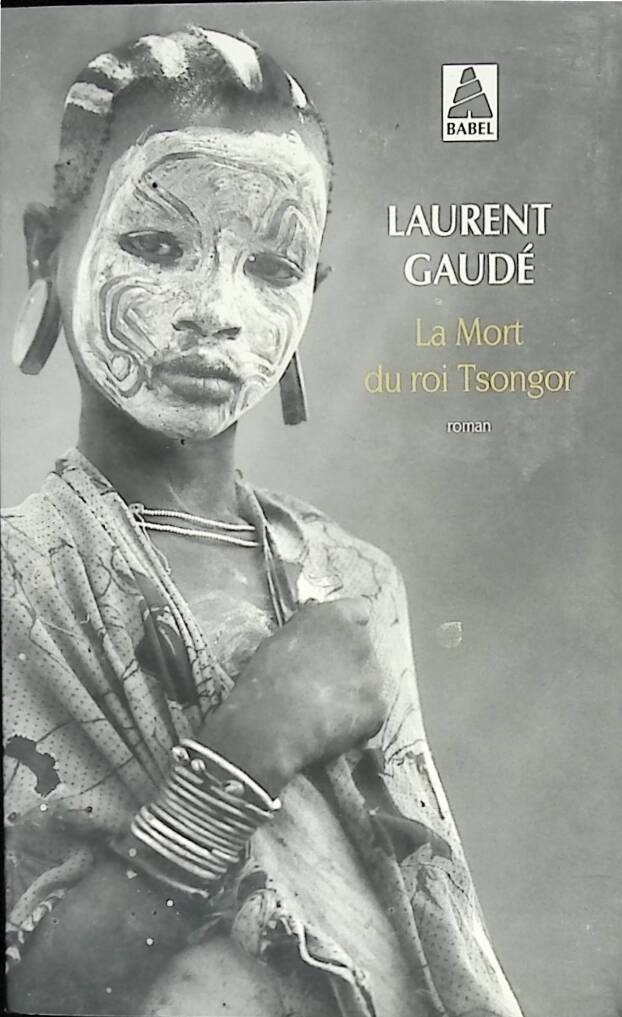 La Mort du roi Tsongor - Laurent Gaudé - 2018 - livre