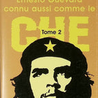 Ernesto Guevara connu aussi comme le Che, tome 2 - Paco Ignacio Taibo - 2003 - livre