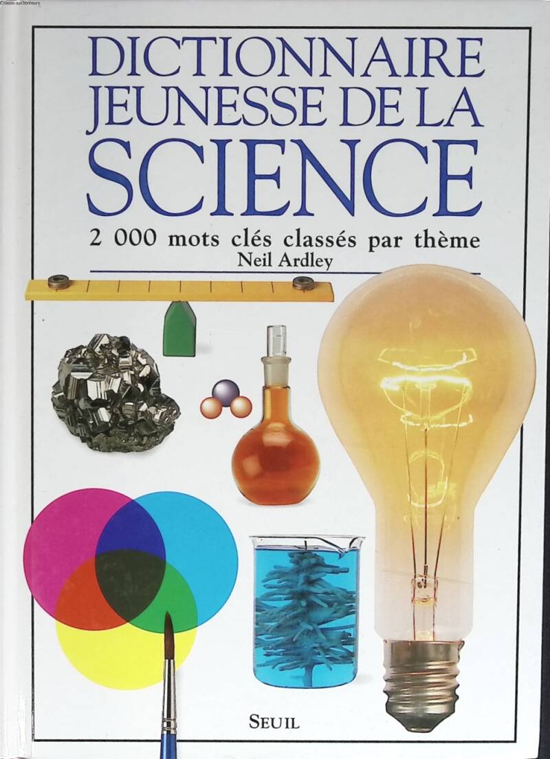 Dictionnaire jeunesse de la science - Neil Ardley - 1994 - livre