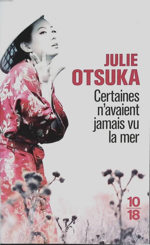Certaines n'avaient jamais vu la mer - Julie Otsuka - 2013 - livre