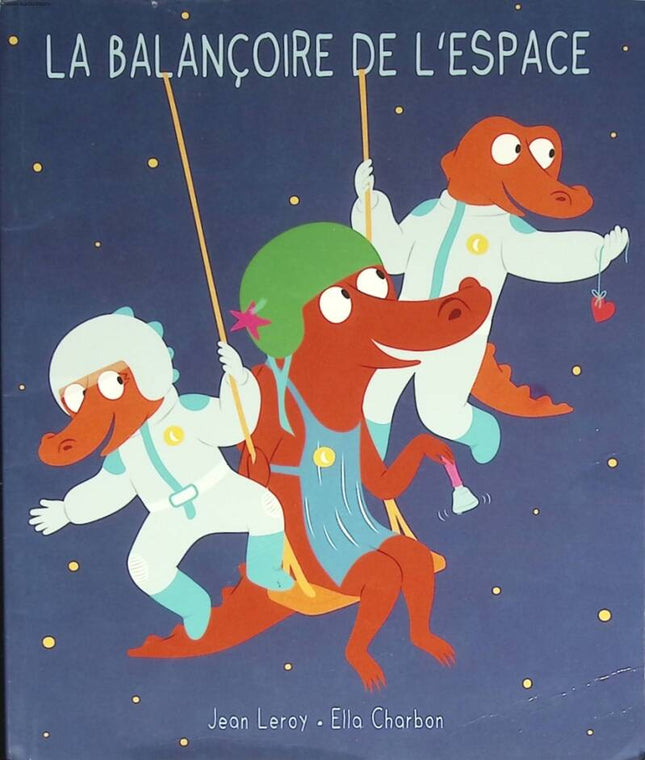 The Space Swing - Jean Leroy, Ella Charbon - 2022 - book