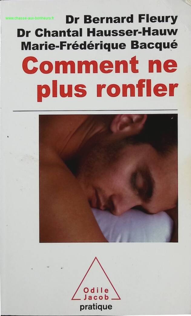 Comment ne plus ronfler - Docteur Bernard Fleury, Docteur Chantal Hausser-Hauw - Livre