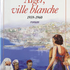 The Blue Bicycle Volume 8 - Algiers, White City - 1959-1960 - Régine Deforges - Book