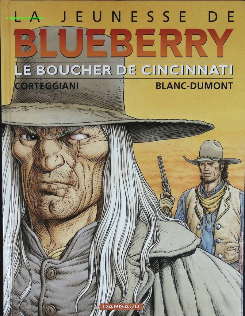 Le Boucher de Cincinnati - La jeunesse de Blueberry - Tome 14 - Corteggiani François - 2005 - livre BD