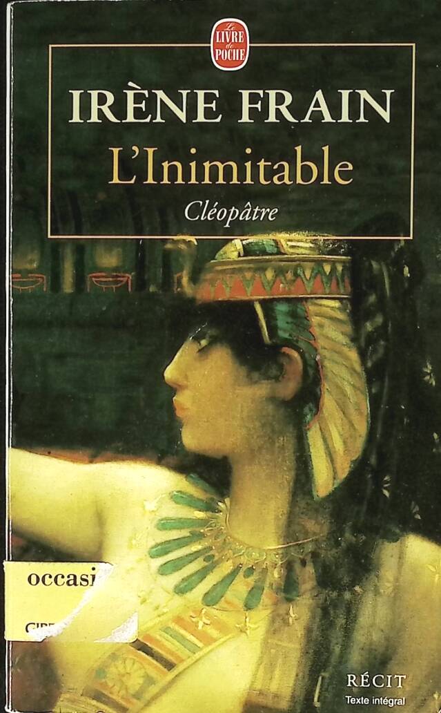 L'inimitable - Cléopâtre - Irène Frain - 2001 - livre